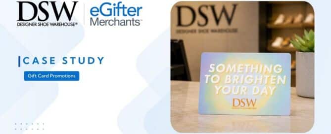 DSW gift card promotion case study featuring branded gift card campaign from eGifter Merchants